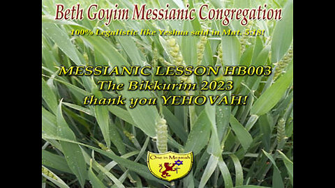 BGMCTV MESSIANIC LESSON HB003 YOM HABIKKURIM FIRST FRUITS RESURRECTION DAY