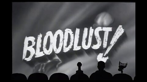 MST3K Bloodlust!