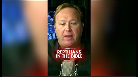 Alex Jones: David Icke is Right, Reptilians Are in The Bible - 9/27/12