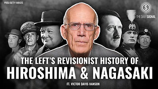 VDH | Revisionists Get It Wrong: Why the Atomic Bombings Ended WWII