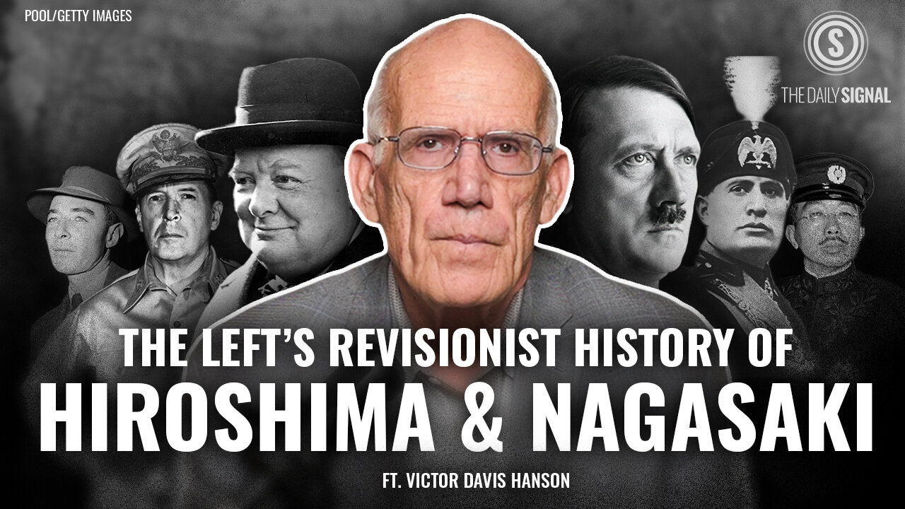 VDH | Revisionists Get It Wrong: Why the Atomic Bombings Ended WWII