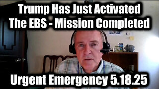 Dr. Jim Willie Urgent Emergency 5.18.25 - Trump Has Just Activated the EBS. Mission Completed