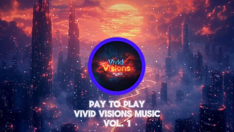 Pay To Play - Vivid Visions Music