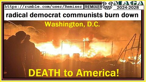 radical democrat communists burn down