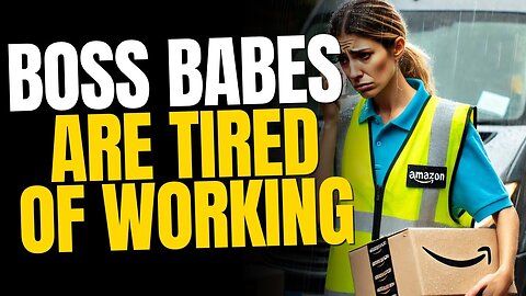 Boss Babes are Sick and Tired of Working