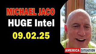 Michael Jaco HUGE Intel 09.02.25: Trump news.Juan O Savin.X22 Report.Restored Republic.And We Know