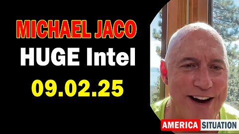 Michael Jaco HUGE Intel 09.02.25: Trump news.Juan O Savin.X22 Report.Restored Republic.And We Know