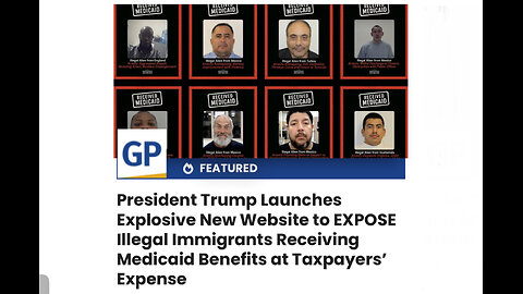 Trump Launches Explosive New Website to EXPOSE Illegal Immigrants Receiving Medicaid Benefits