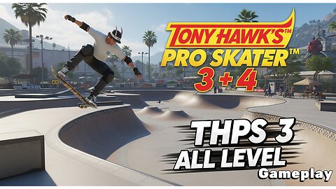 Tony Hawk’s Pro Skater 3 + 4 Is BACK And It’s INSANE! 🛹🔥 | THPS3 | All Levels | Gameplay