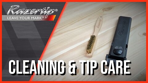 Cleaning & Tip Care