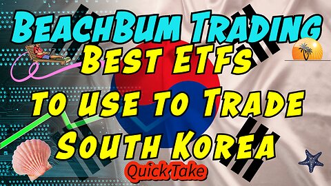 Best ETFs to use to Trade South Korea | Quick Take