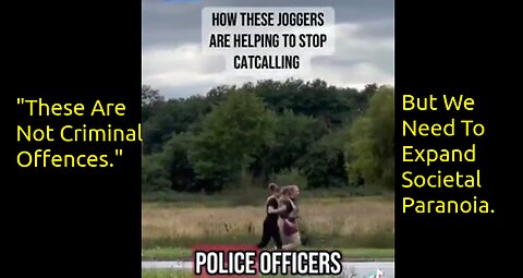 The Cat Calling Police Of The UK With Wiggling Butts