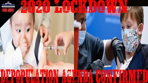 2020 Lockdown Depopulation Agenda Confirmed