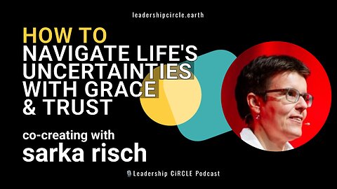 How To Navigate Life's Uncertainties With Grace And Trust 🌊 | Sarka Risch