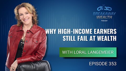 Why High-Income Earners Still Fail at Wealth with Loral Langemeier