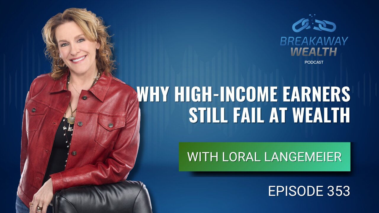 Why High-Income Earners Still Fail at Wealth with Loral Langemeier