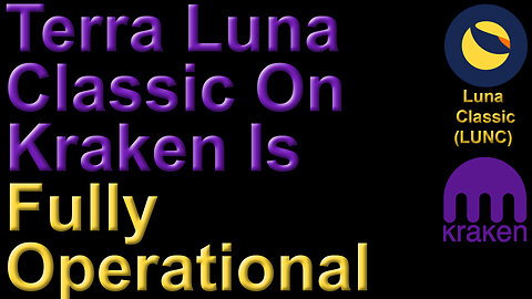 Terra Luna Classic Kraken Fully Operational 🌔 LUNC 🌔 USTC 🌔 TerraUSD 🌔 Luna 2.0 🌔Wealth Transfer