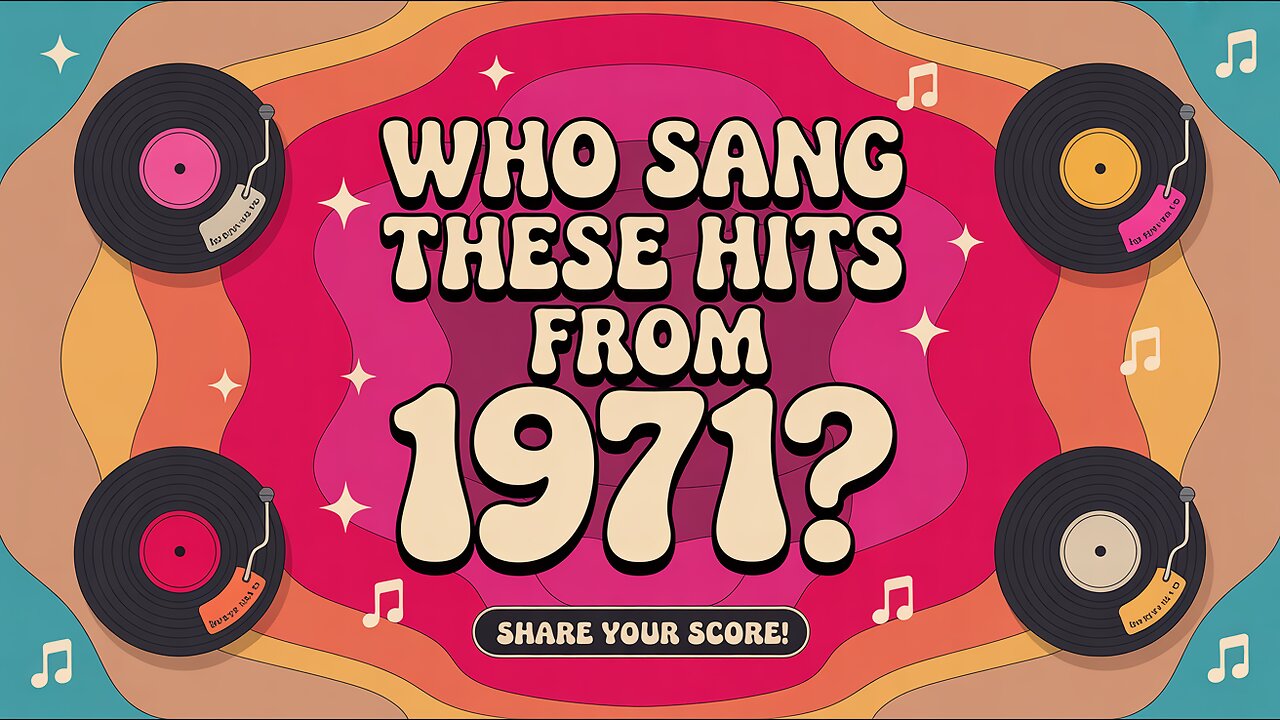 Who Sang These Hits From 1971?