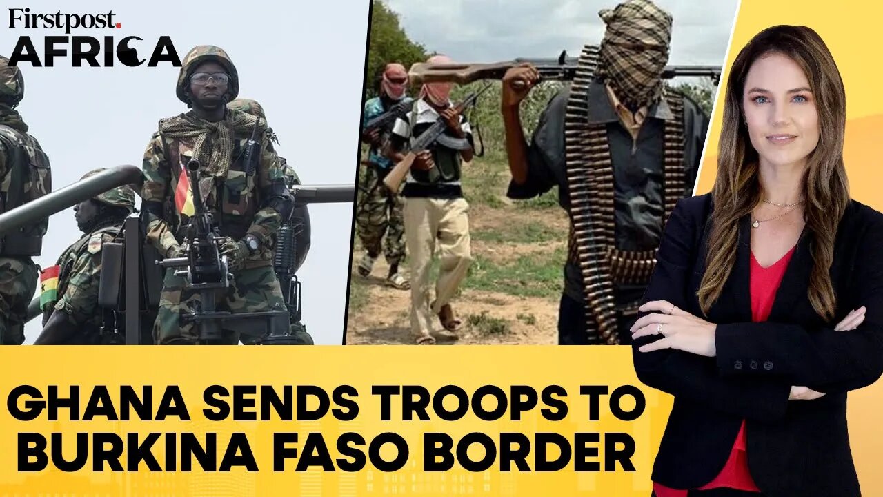 Ghana Deploys Troops to Burkina Border After Deadly Attack & Terror Threat | Firstpost Africa| N18G