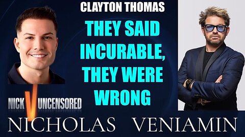 Clayton Thomas Discusses "They Said Incurable, They Were Wrong" with Nicholas Veniamin