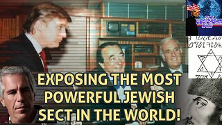 EXPOSING THE MOST POWERFUL JEWISH SECT IN THE WORLD