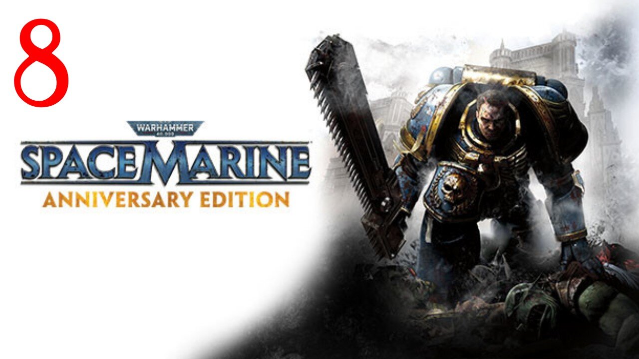Warhammer Space Marine Part 8 : Clipped from LIVE Stream