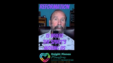 Reformation is Where the Spirit's Moving Us