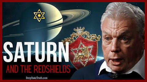 ⚝⋆🪐 David Icke: 'The Saturn, Rothschild and Israel Link' ✡︎