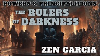 Powers and Principalities The Rulers of Darkness Zen Garcia