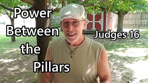 Power Between the Pillars: Judges 16