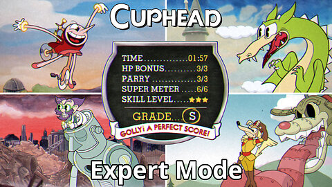 Cuphead + DLC; Expert Mode - All Bosses S Ranked! [Contract List Order]