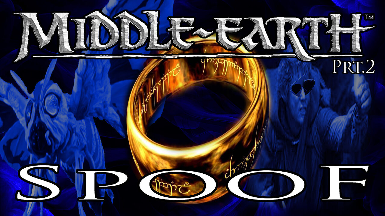 Middle-Earth - Spoof Prt.2