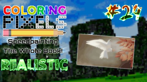 Coloring Pixels - Speedpainting The Whole Book! #24 (Realistic)