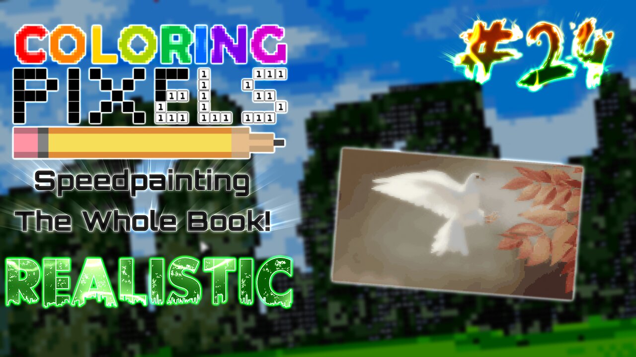 Coloring Pixels - Speedpainting The Whole Book! #24 (Realistic)