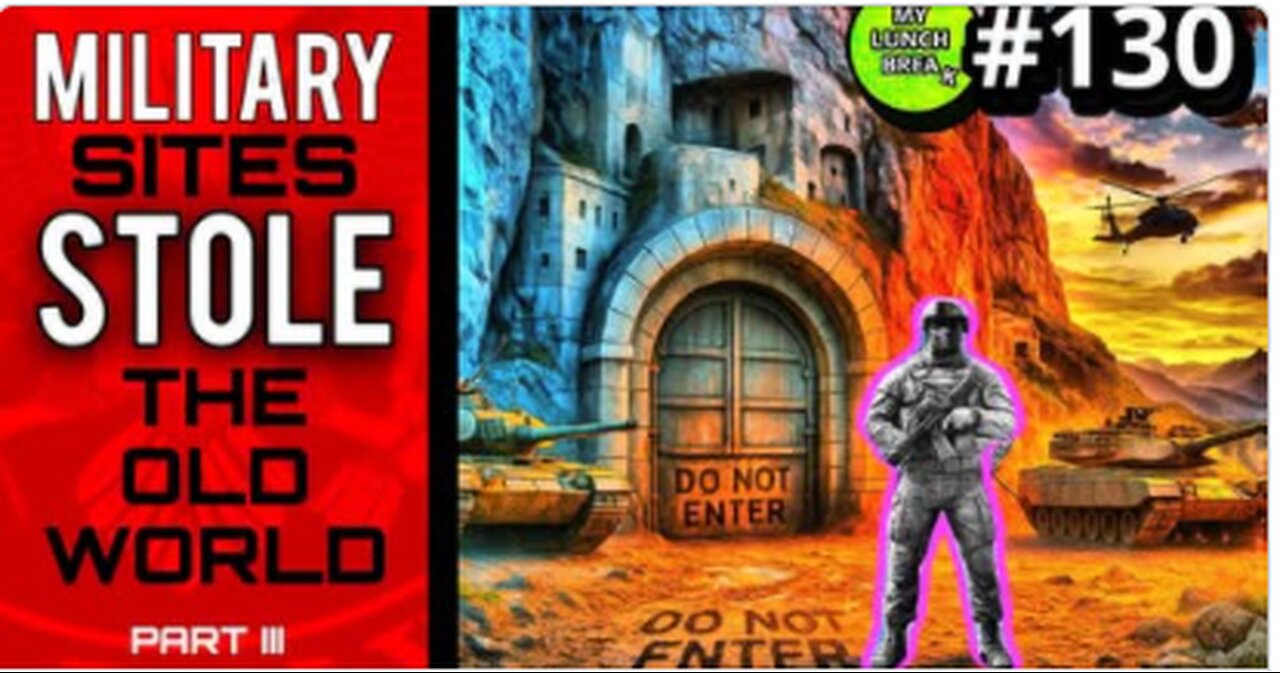 Military Sites Stole The Old World - Pt 3 - My Lunch Break