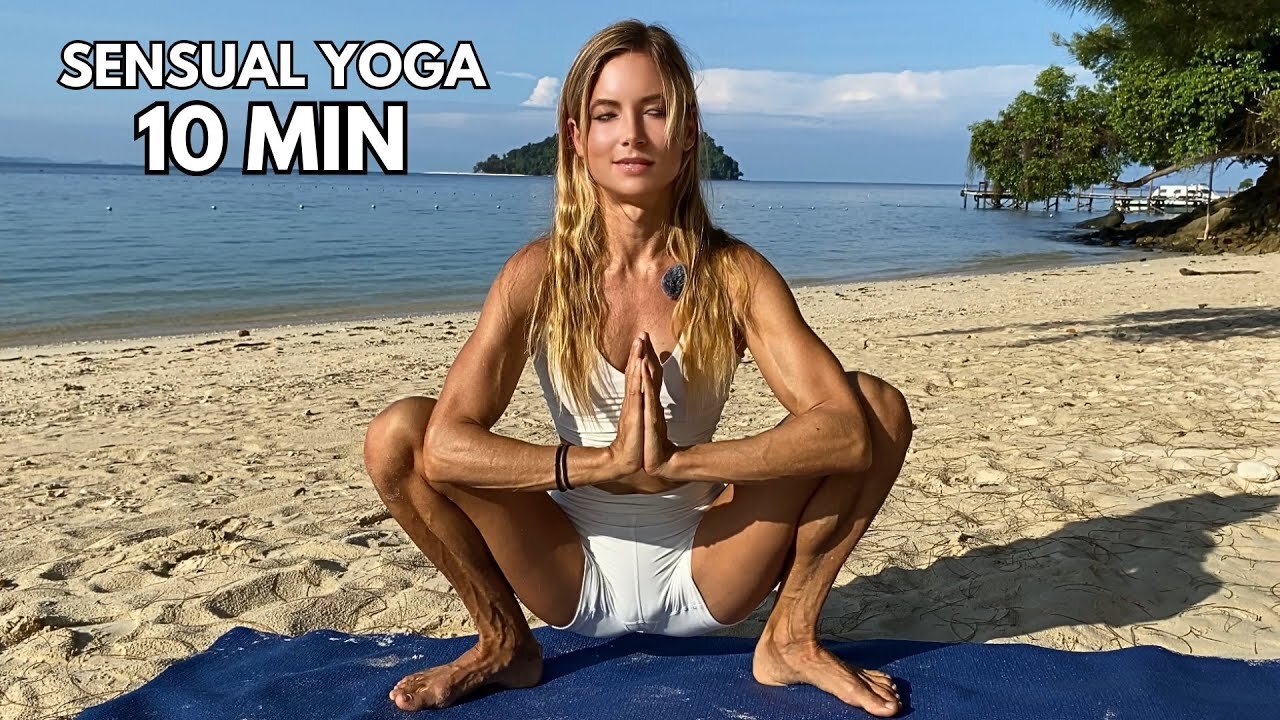 SENSUAL YOGA FOR THE HIPS - 10 Min