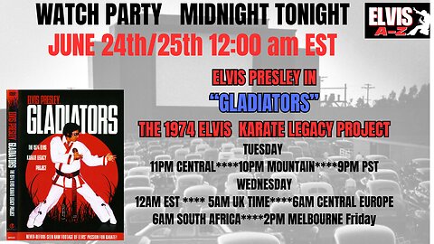 Elvis A-Z-WATCH PARTY-MIDNIGHT 2night-"Elvis Presley-Gladiators-THE 1974 ELVIS KARATE LEGACY PROJECT
