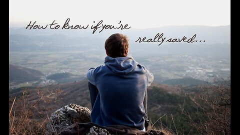 +50 HOW TO KNOW IF YOU'RE REALLY SAVED, Pt 1, Introduction, James 1:1