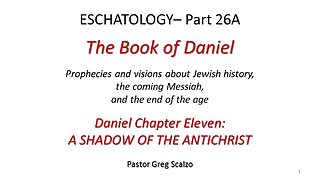 5/18/25 Eschatology #26-A: A Shadow of the Antichrist