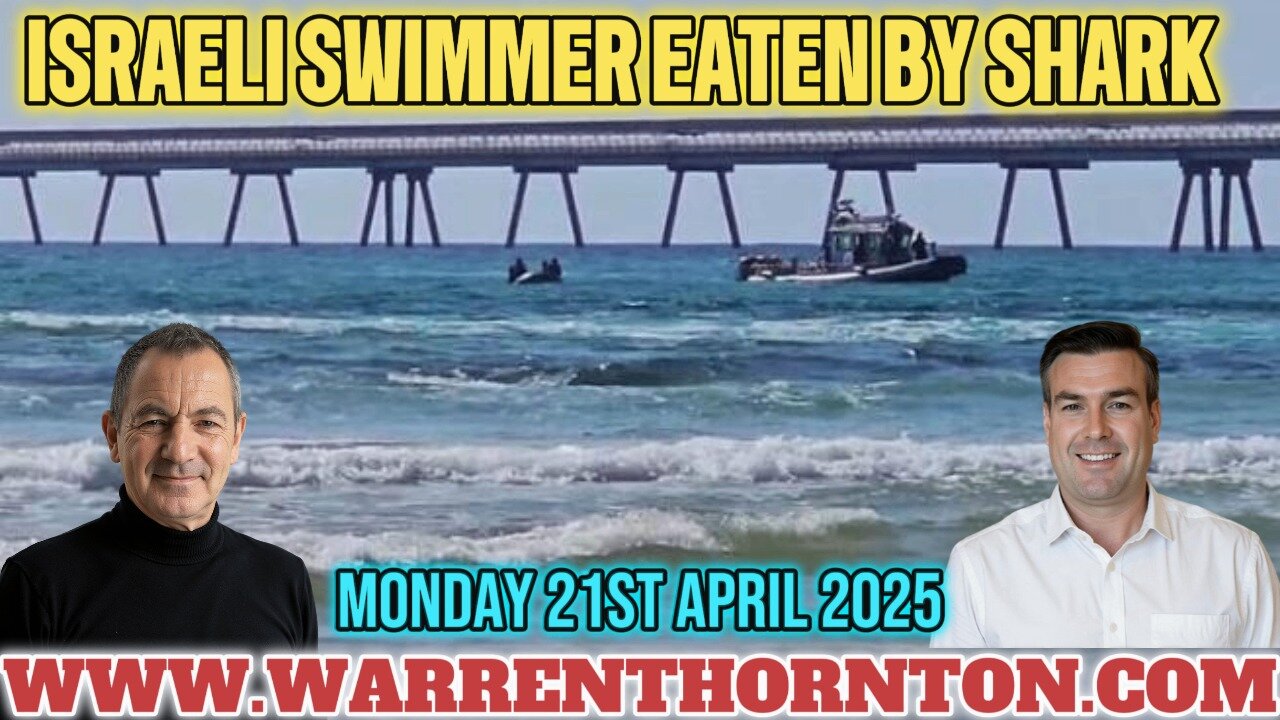 ISRAELI SWIMMER EATEN BY SHARK. WITH WARRREN THORNTON
