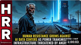 Human resistance grows against AI data centers as power transmission line infrastructure THREATENED by angry citizens