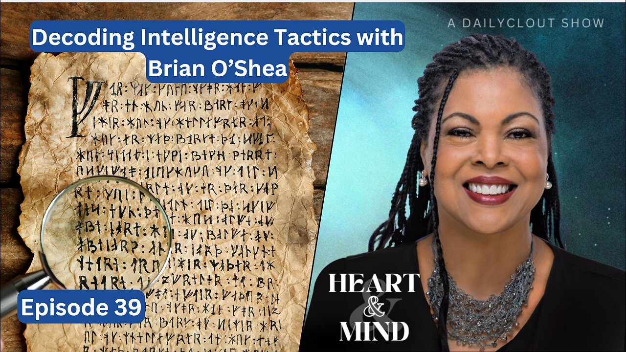 "Episode 39: Decoding Intelligence Tactics with Brian O'Shea"