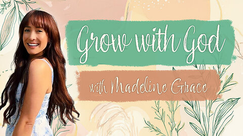 Grow With God - Madeline Grace on LIFE Today Live