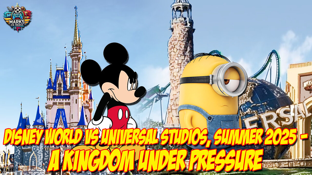 Disney World vs. Universal Studios, Summer 2025: A Kingdom Under Pressure