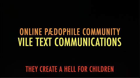 PÆDOPHILE COMMUNITY VILE TEXT COMMUNICATIONS - GRAPHIC CONTENT!