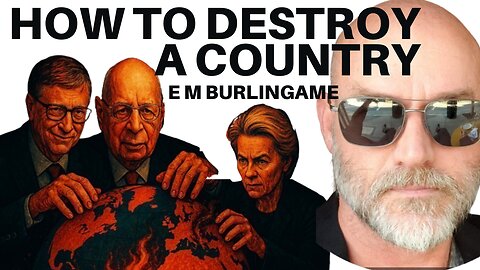 GLOBALISTS DESTROYING NATIONS WITH MASS MIGRATION - WITH EM BURLINGAME