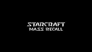 StarCraft 2, StarCraft Mass Recall (no commentary)