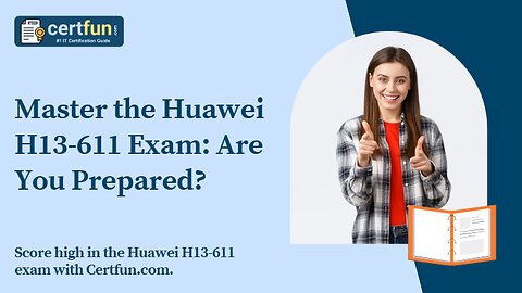 Master the Huawei H13-611 Exam: Are You Prepared?