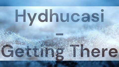 Hydhucasi - Getting There [Royalty-Free]