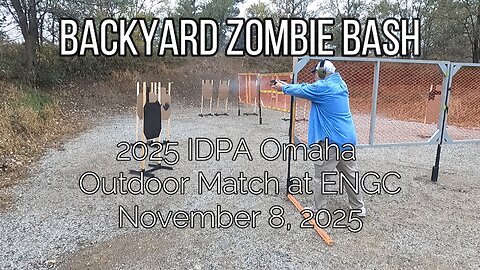 Stage 2 - Backyard Zombie Bash - 2025 IDPA Omaha Outdoor Match at ENGC